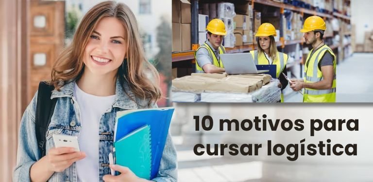 10 motivos para cursar logistica